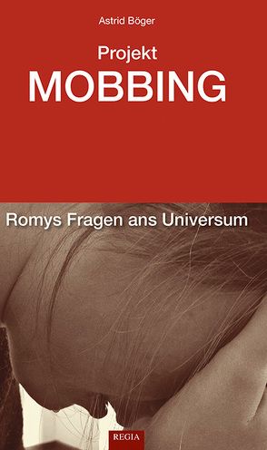 Projekt Mobbing von Böger,  Astrid