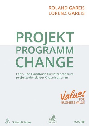Projekt. Programm. Change. von Gareis,  Lorenz, Gareis,  Roland