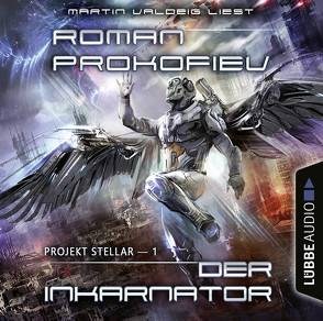 Projekt Stellar: Der Inkarnator von Fricke,  Kerstin, Prokofiev,  Roman, Valdeig,  Martin