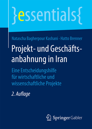 Projekt- und Geschäftsanbahnung in Iran von Bagherpour Kashani,  Natascha, Brenner,  Hatto