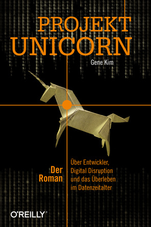 Projekt Unicorn von Kim,  Gene, Koch,  Jens Olaf
