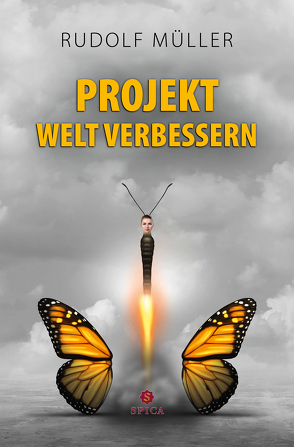 Projekt Welt verbessern von Müller,  Rudolf