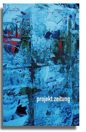 projekt.zeitung | würde – nah.ost von Kolass,  Benjamin, Laudert,  Andreas, Oltmann,  Mechthild, Tok,  Philipp