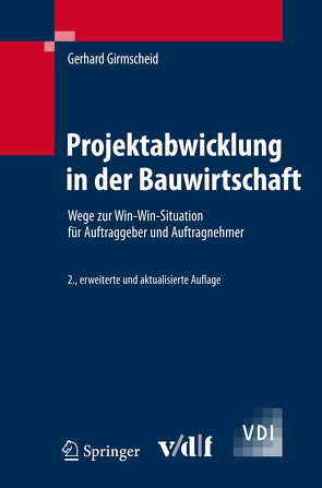 Projektabwicklung in der Bauwirtschaft von Girmscheid,  Gerhard
