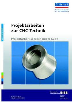 Projektarbeiten zur CNC-Technik von Albert,  K, Gutschmidt,  F, Laur-Ernst,  U.