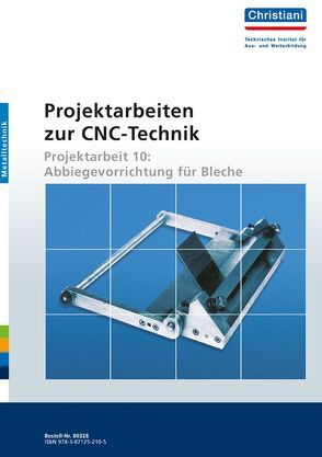 Projektarbeiten zur CNC-Technik von Albert,  K, Gutschmid,  F., Lauer-Ernst,  U.