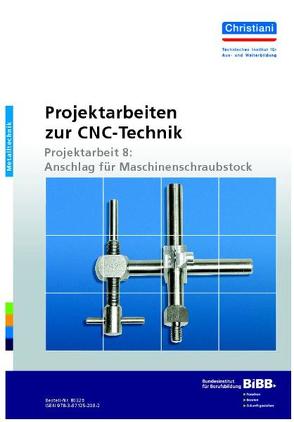 Projektarbeiten zur CNC-Technik von Albert,  K, Gutschmidt,  F, Laur-Ernst,  U.