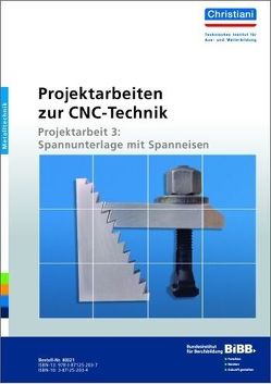 Projektarbeiten zur CNC-Technik von Albert,  K, Gutschmidt,  F, Laur-Ernst,  U.