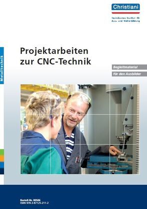 Projektarbeiten zur CNC-Technik von Albert,  K, Gutschmid,  F., Laur-Ernst,  U.