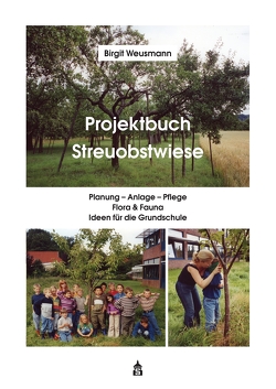 Projektbuch Streuobstwiese von Weusmann,  Birgit