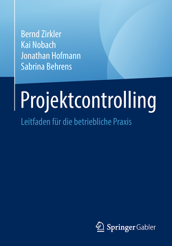 Projektcontrolling von Behrens,  Sabrina, Hofmann,  Jonathan, Nobach,  Kai, Zirkler,  Bernd