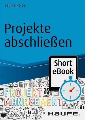 Projekte abschließen von Peipe,  Sabine