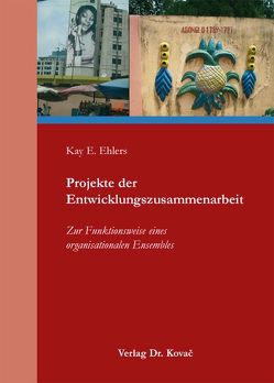 Projekte der Entwicklungszusammenarbeit von Ehlers,  Kay E.