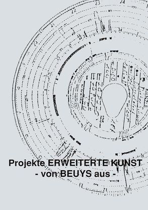 Projekte Erweiterte Kunst – von Beuys aus von Junge,  Winfried, Krämer,  Gerd, Krenkers,  Brigitte