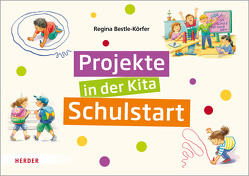 Projekte in der Kita: Schulstart von Bestle-Körfer,  Regina, Döring,  Hans Günther
