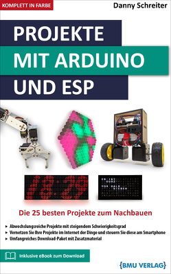 Projekte mit Arduino und ESP von Schreiter,  Danny