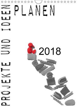 Projekte und Ideen planen (Wandkalender 2018 DIN A4 hoch) von Koepp,  Verena