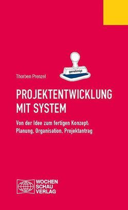 Projektentwicklung mit System von Prenzel,  Thorben