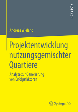 Projektentwicklung nutzungsgemischter Quartiere von Wieland,  Andreas