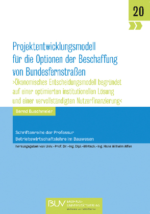 Projektentwicklungsmodell für die Optionen der Beschaffung von Bundesfernstraßen von Buschmeier,  Bernd