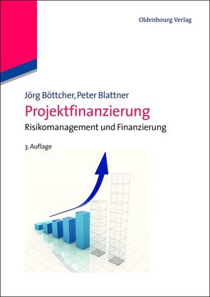 Projektfinanzierung von Blattner,  Peter, Böttcher,  Jörg