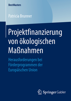 Projektfinanzierung von ökologischen Maßnahmen von Brunner,  Patricia