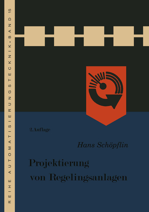 Projektierung von Regelungsanlagen von Schöpflin,  Hans