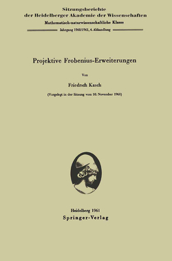 Projektive Frobenius-Erweiterungen von Kasch,  Friedrich