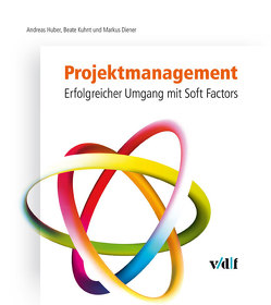 Projektmanagement von Diener,  Markus, Huber,  Andreas, Kuhnt,  Beate