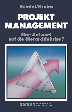 Projektmanagement von Heintel,  Peter, Krainz,  Ewald E.