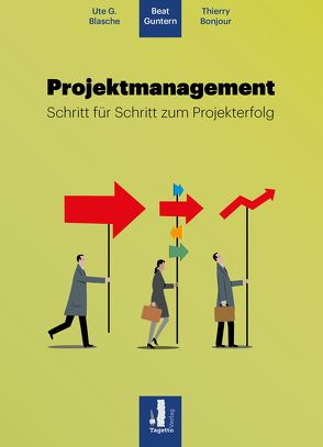 Projektmanagement von Blasche,  Ute G., Bonjour,  Thierry, Guntern,  Beat