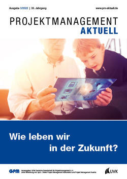 PROJEKTMANAGEMENT AKTUELL 3 (2022) von GPM Gesellschaft für Projektmanagement e. V.