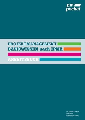 Projektmanagement Basiswissen nach IPMA von Albrecht,  Martina, Mros,  Silke