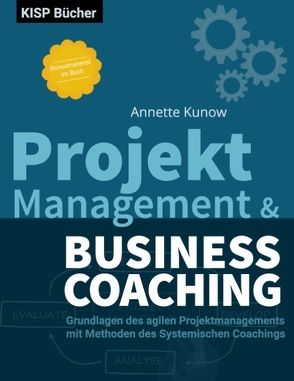 Projektmanagement & Business Coaching von Kunow,  Annette