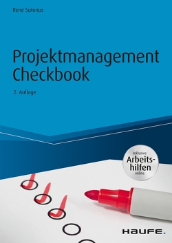 Projektmanagement Checkbook – inkl. Arbeitshilfen online von Sutorius,  René