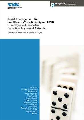 Projektmanagement für das Höhere Wirtschaftsdiplom HWD von Führer,  Andreas, Züger Conrad,  Rita-Maria