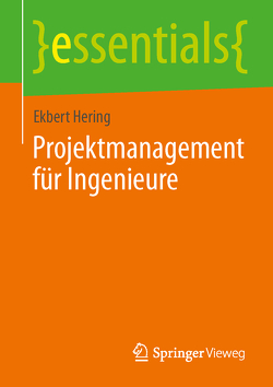 Projektmanagement für Ingenieure von Hering,  Ekbert