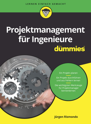 Projektmanagement für Ingenieure für Dummies von Rismondo,  Jürgen