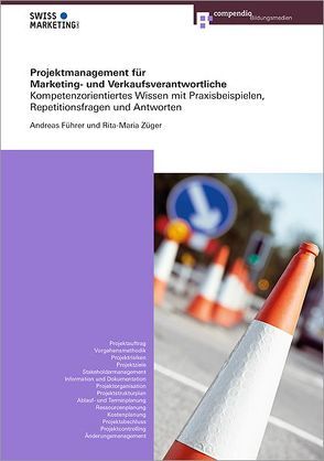Projektmanagement für Marketing- und Verkaufsverantwortliche von Führer,  Andreas, Züger,  Rita-Maria