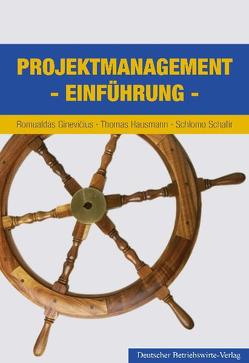 Projektmanagement. von Ginevicius,  Romualdas, Hausmann,  Thomas, Schafir,  Schlomo