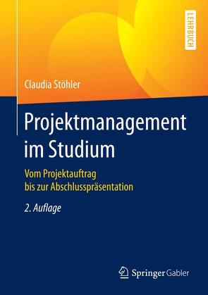 Projektmanagement im Studium von Stöhler,  Claudia