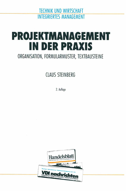 Projektmanagement in der Praxis von Steinberg,  Claus