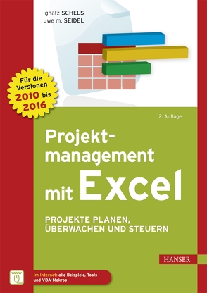 Projektmanagement mit Excel von Schels,  Ignatz, Seidel,  Uwe M.