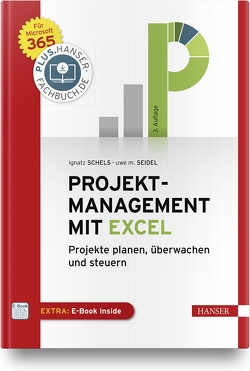 Projektmanagement mit Excel von Schels,  Ignatz, Seidel,  Uwe M.