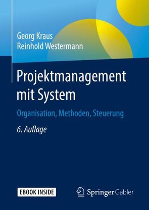 Projektmanagement mit System von Kraus,  Georg, Westermann,  Reinhold