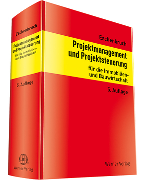 Projektmanagement und Projektsteuerung von Eschenbruch,  Prof. Dr. Klaus