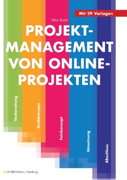 Projektmanagement von Online-Projekten von Koch,  Felix