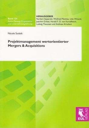 Projektmanagement wertorientierter Mergers & Acquisitions von Sodeik,  Nicole