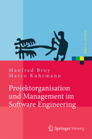 Projektorganisation und Management im Software Engineering von Broy,  Manfred, Kuhrmann,  Marco