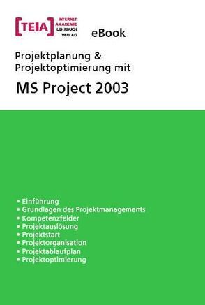 Projektplanung und Projektoptimierung mit MS Project 2003 eBook von Wazeck,  Jürgen